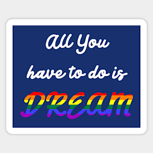 Keep Dreaming LGBT Pride Rainbow Flag Magnet